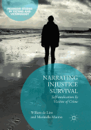 Narrating Injustice Survival: Self-Medication by Victims of Crime