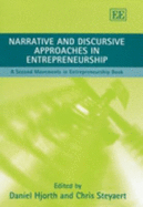 Narrative and Discursive Approaches in Entrepreneurship: A Second Movements in Entrepreneurship Book