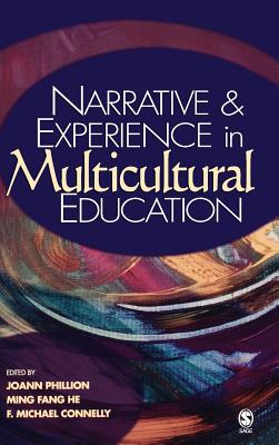 Narrative and Experience in Multicultural Education - Phillon, Joann, and Phillion, Joann (Editor), and Connelly, F Michael (Editor)
