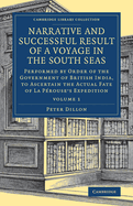 Narrative and Successful Result of a Voyage in the South Seas: Performed by Order of the Government of British India, to Ascertain the Actual Fate of La Prouse's Expedition