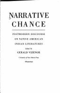 Narrative Chance: Postmodern Discourse on Native American Indian Literatures