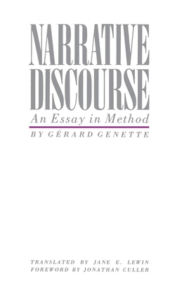 Narrative Discourse - Genette, Gerard, and Lewin, Jane E (Translated by), and Culler, Jonathan (Foreword by)