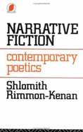 Narrative Fiction: Contemporary Poetics - Rimmon-Kenan, Shlomith C