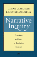 Narrative Inquiry: Experience and Story in Qualitative Research