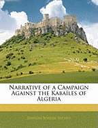 Narrative of a Campaign Against the Kabailes of Algeria