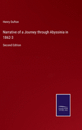 Narrative of a Journey through Abyssinia in 1862-3: Second Edition