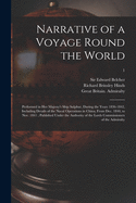Narrative of a Voyage Round the World: Performed in Her Majesty's Ship Sulphur, During the Years 1836-1842, Including Details of the Naval Operations in China, From Dec. 1840, to Nov. 1841; Published Under the Authority of the Lords Commissioners Of...; 1