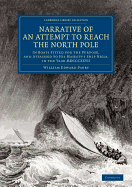 Narrative of an Attempt to Reach the North Pole: In Boats Fitted for the Purpose, and Attached to His Majesty's Ship Hecla, in the Year 1827, Under the Command of Captain William Edward Parry, R. N., F. R. S (Classic Reprint)