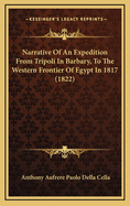 Narrative of an Expedition from Tripoli in Barbary, to the Western Frontier of Egypt in 1817 (1822)