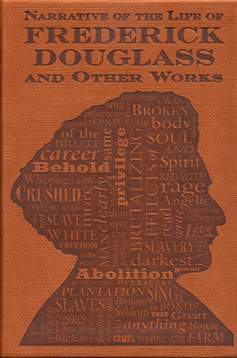 Narrative of the Life of Frederick Douglass and Other Works - Douglass, Frederick