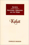 Narrative of Various Journeys in Balochistan, Afghanistan, & the Punjab, 1826 to 1838, Kalat - Masson, Charles