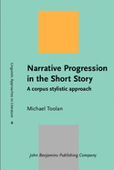 Narrative Progression in the Short Story: A corpus stylistic approach