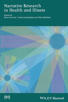 Narrative Research in Health and Illness - Hurwitz, Brian (Editor), and Greenhalgh, Trisha (Editor), and Skultans, Vieda (Editor)