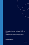 Narrative Syntax and the Hebrew Bible: Papers of the Tilburg Conference 1996