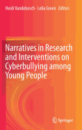 Narratives in Research and Interventions on Cyberbullying Among Young People