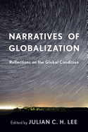 Narratives of Globalization: Reflections on the Global Condition