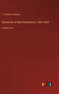 Narratives of New Netherland, 1609-1664: in large print