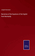 Narratives of the Expulsion of the English from Normandy