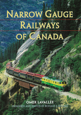 Narrow Gauge Railways of Canada - Lavallee, Omer