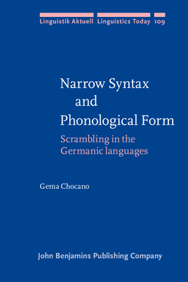 Narrow Syntax and Phonological Form: Scrambling in the Germanic languages - Chocano, Gema