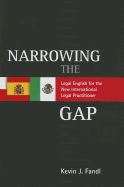 Narrowing the Gap: Legal English for the New International Legal Practitioner