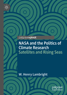 NASA and the Politics of Climate Research: Satellites and Rising Seas