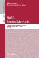 NASA Formal Methods: 11th International Symposium, Nfm 2019, Houston, Tx, Usa, May 7-9, 2019, Proceedings