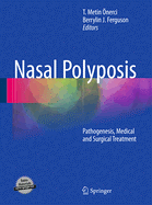 Nasal Polyposis: Pathogenesis, Medical and Surgical Treatment