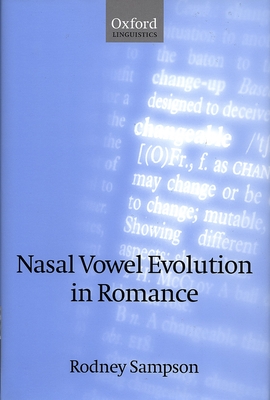 Nasal Vowel Evolution in Romance - Sampson, Rodney