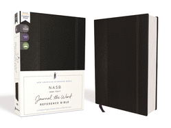 Nasb, Journal the Word Reference Bible, Hardcover, Black, Elastic Closure, Red Letter Edition, 1995 Text, Comfort Print: Let Scripture Explain Scripture. Reflect on What You Learn.