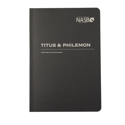 NASB Scripture Study Notebook: Titus & Philemon: NASB - Steadfast Bibles