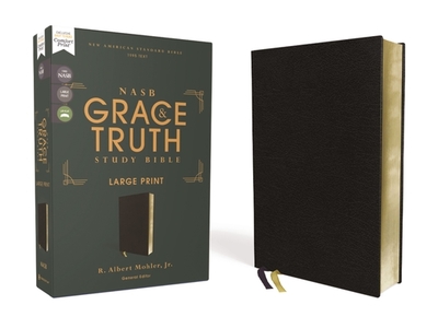 Nasb, the Grace and Truth Study Bible (Trustworthy and Practical Insights), Large Print, European Bonded Leather, Black, Red Letter, 1995 Text, Comfort Print - Mohler Jr, R Albert (Editor), and Zondervan