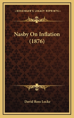 Nasby on Inflation (1876) - Locke, David Ross