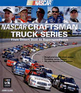 NASCAR Craftsman Truck Series: From Desert Dust to Superspeedways