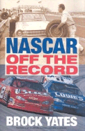NASCAR Off the Record - Yates, Brock