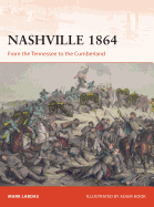 Nashville 1864: From the Tennessee to the Cumberland
