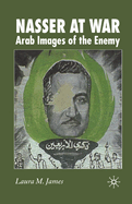 Nasser at War: Arab Images of the Enemy