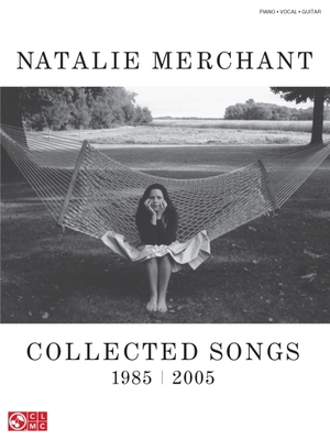 Natalie Merchant: Collected Songs, 1985-2005 - Merchant, Natalie