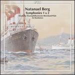 Natanael Berg: Symphonies Nos. 1 & 2