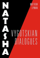 Natasha: Vygotskian Dialogues - Lipman, Matthew