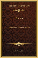 Natchez: Symbol of the Old South