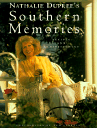 Nathalie Dupree's Southern Memories: Recipes and Reminiscences - Dupree, Nathalie, and Eckerle, Tom (Photographer)