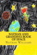Nathan and Grandpa's Book of Space - Grandpa, and Williams, Nathan