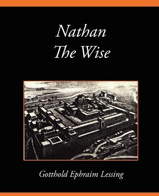 Nathan the Wise - Gotthold Ephraim Lessing, Ephraim Lessin