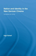 Nation and Identity in the New German Cinema: Homeless at Home