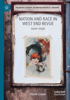 Nation and Race in West End Revue: 1910-1930 - Linton, David