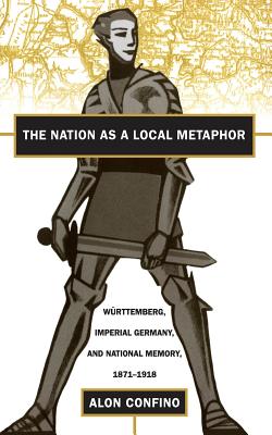 Nation as a Local Metaphor - Confino, Alon