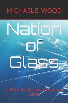 Nation of Glass - Bolthouse, Holly (Editor), and Wood, Michael Eugene