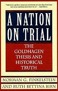 Nation on Trial - Finkelstein, Norman G, and Birn, Ruth Bettina