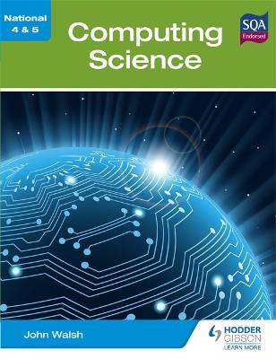 National 4 & 5 Computing Science - Walsh, John